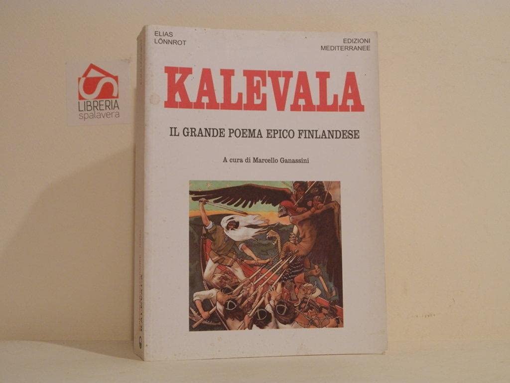 Kalevala. Il grande poema epico finlandese