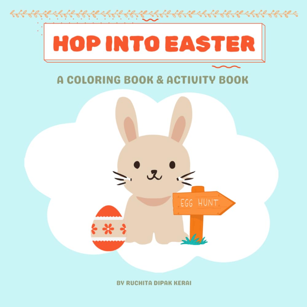 HOP INTO EASTER: Fun Easter activities and coloring book for kids ages 5+