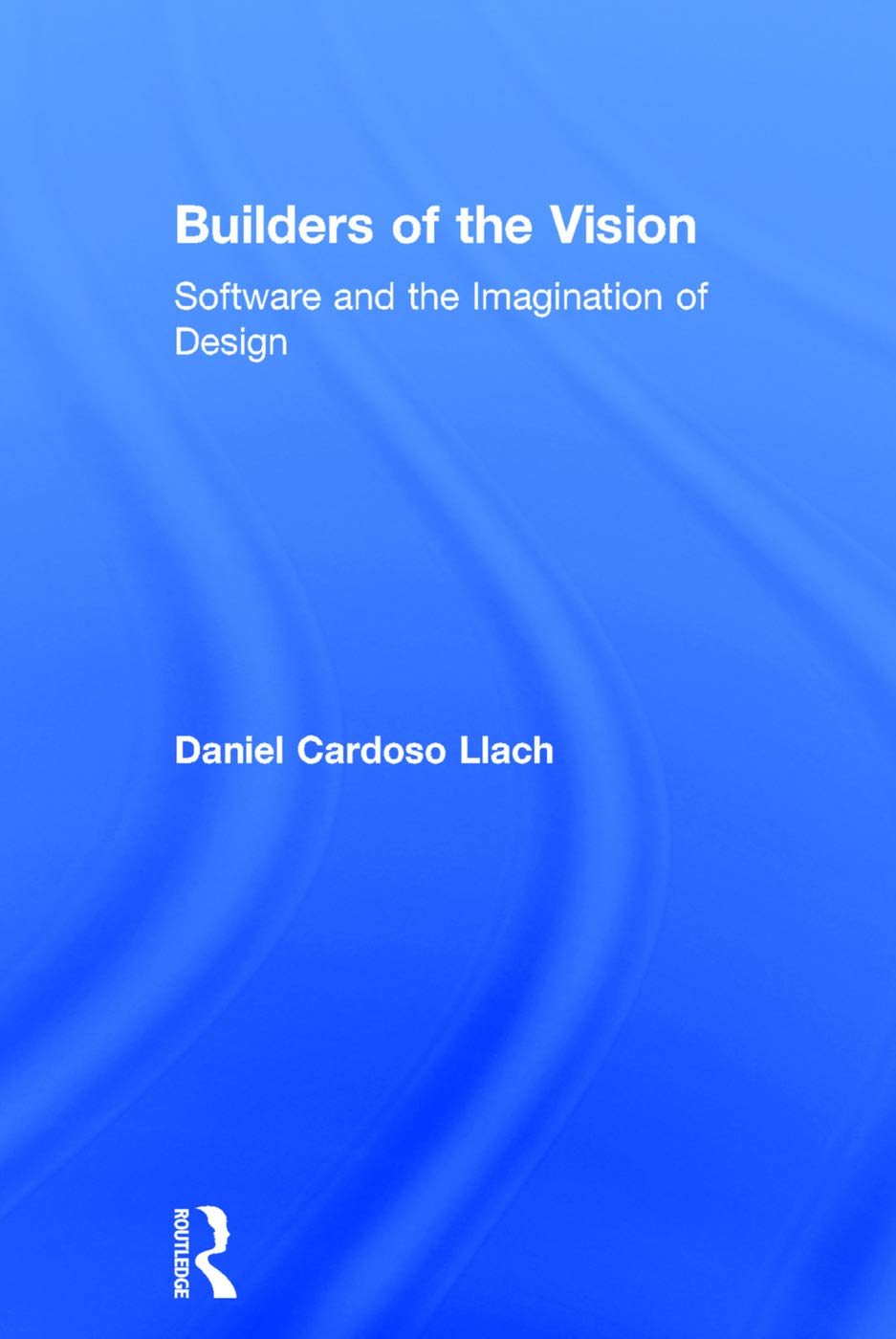 Livre Builders of the Vision Software, design numérique, histoire de l'architecture et CAO BIM