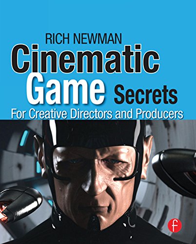 Cinematic Game Secrets livre pour directeurs créatifs et producteurs de jeux vidéo