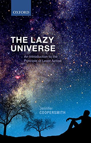 The Lazy Universe: An Introduction to the Principle of Least Action (English Edition)