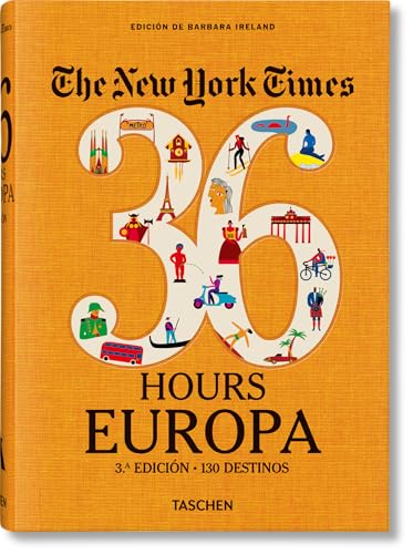 NYT, 36H, Europe, 3Rd Ed: 130 Destinos