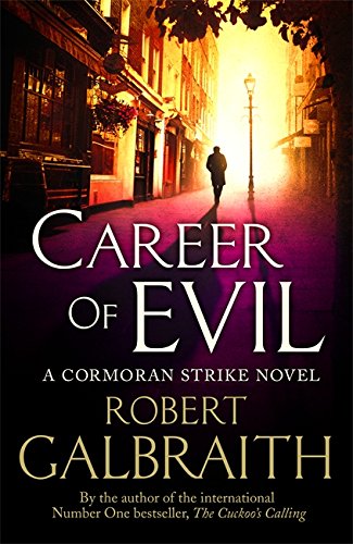 Career of Evil: Cormoran Strike Book 3 Career of Evil: Cormoran Strike Book 3