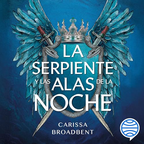 Listen to La serpiente y las alas de la noche by Carissa Broadbent, Pilar de la Peña Minguell - Traductor episode artwork