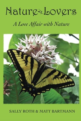 Nature Lovers: A Love Affair with Nature