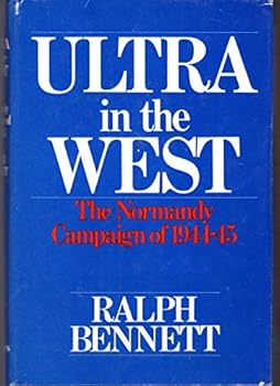 Paperback Ultra in the West: The Normandy Campaign, 1944-45 Book