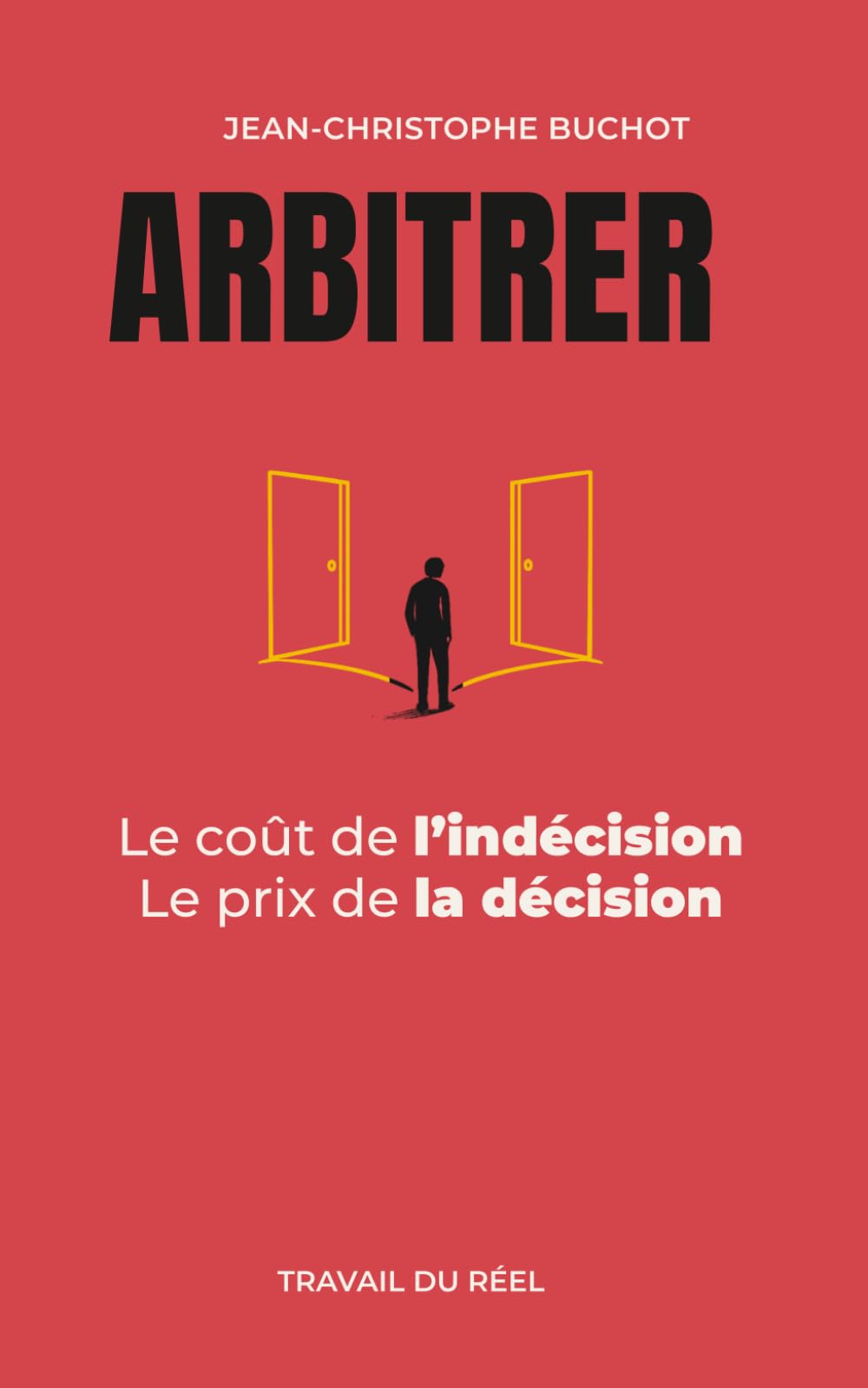Arbitrer: Le coût de l'indécision - Le prix de la décision