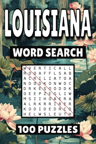 Louisiana Word Search: 100 Pages of New Orleans Puzzles, Word Scramble, Word Find, and Vocabulary Activities for Kids, Adults, and Seniors