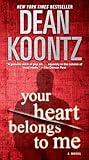 Your Heart Belongs to Me: A Novel