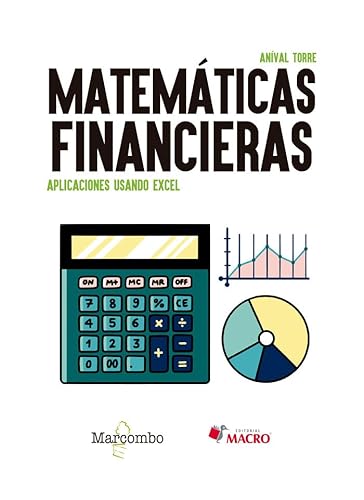 Matemáticas financieras. Aplicaciones usando Excel (Macro)