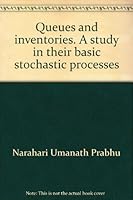 QUEUES AND INVENTORIES. A Study of Their Basic Stochastic Processes. A Volume in Wiley Series in Probability and Mathematical Statistics Series. B0006BN3NY Book Cover