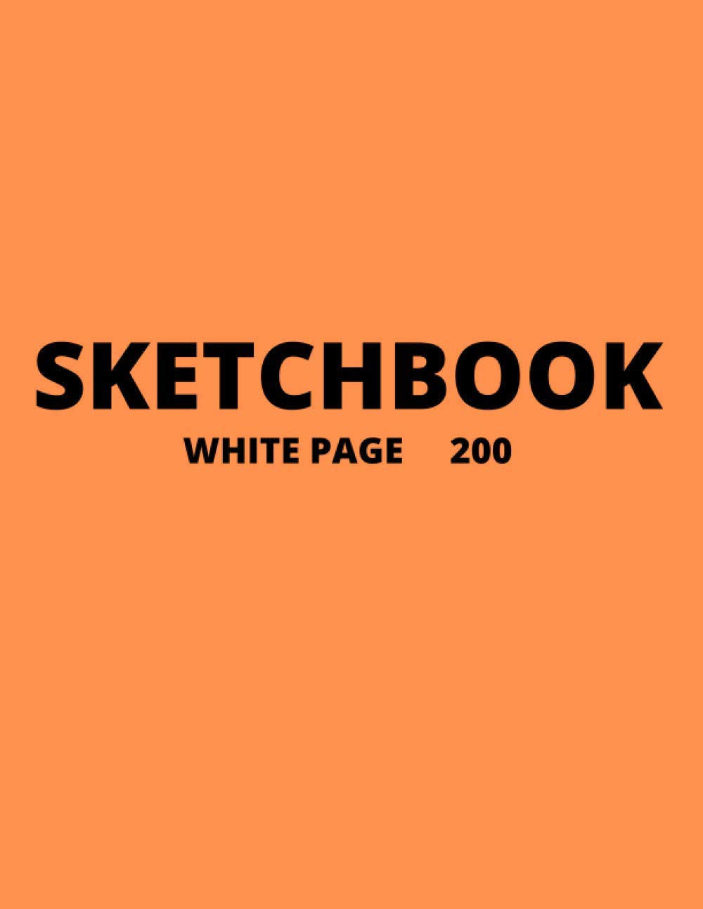 SKETCHBOOK: Sketchbook: 120 Pages of 8 x 11.5 Blank White Paper for Drawing, Graffiti or Sketching Classic Design Paperback Paperback