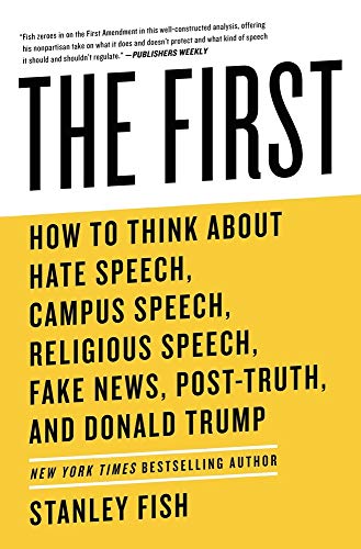  The First: How to Think About Hate Speech, Campus Speech, Religious Speech, Fake News, Post-Truth, a PDF Ebook En Ligne