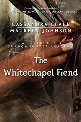 Cover of The Whitechapel Fiend (Tales from the Shadowhunter Academy Book 3)