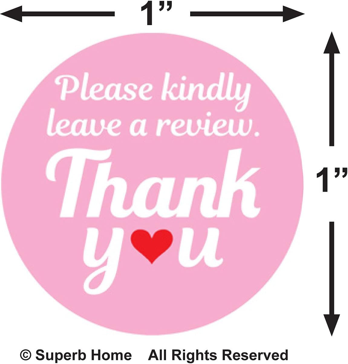 Superb Home Please Kindly Leave A Review Thank You Stickers 1,000 Pink 1” Round Packaging Labels Compatible for Amazon Ebay Etsy Shopify Walmart Product Reviews Policy Supporting My Small Business