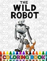 coloring book: JUMBO Illustration Pages Of Wi-ld's Characters and Robots Iconic Scenes for Kids Boys Girls Ages 4-8 8-12 B0F5W4JCHY Book Cover