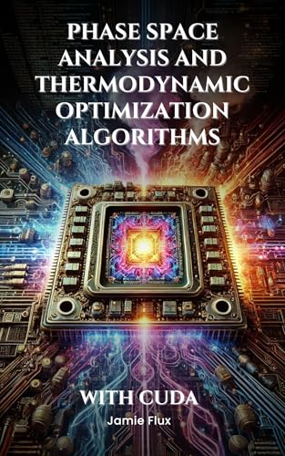 Phase Space Analysis and Thermodynamic Optimization Algorithms With CUDA (Mechanical