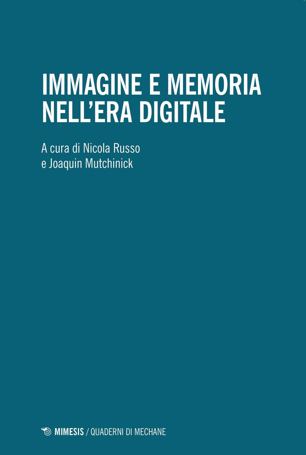 Immagine E Memoria Nell'era Digitale - 4