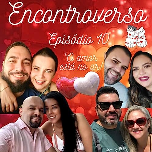 EV 10 - Distribuindo AMOR no DIA DOS NAMORADOS! (Feat. AS PATROAS!) Porque a gente sabe QUEM MANDA! Podcast Por  arte de portada