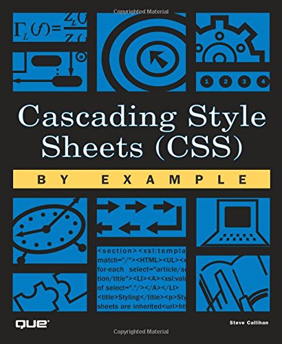 Cascading Style Sheets (CSS) By Example
