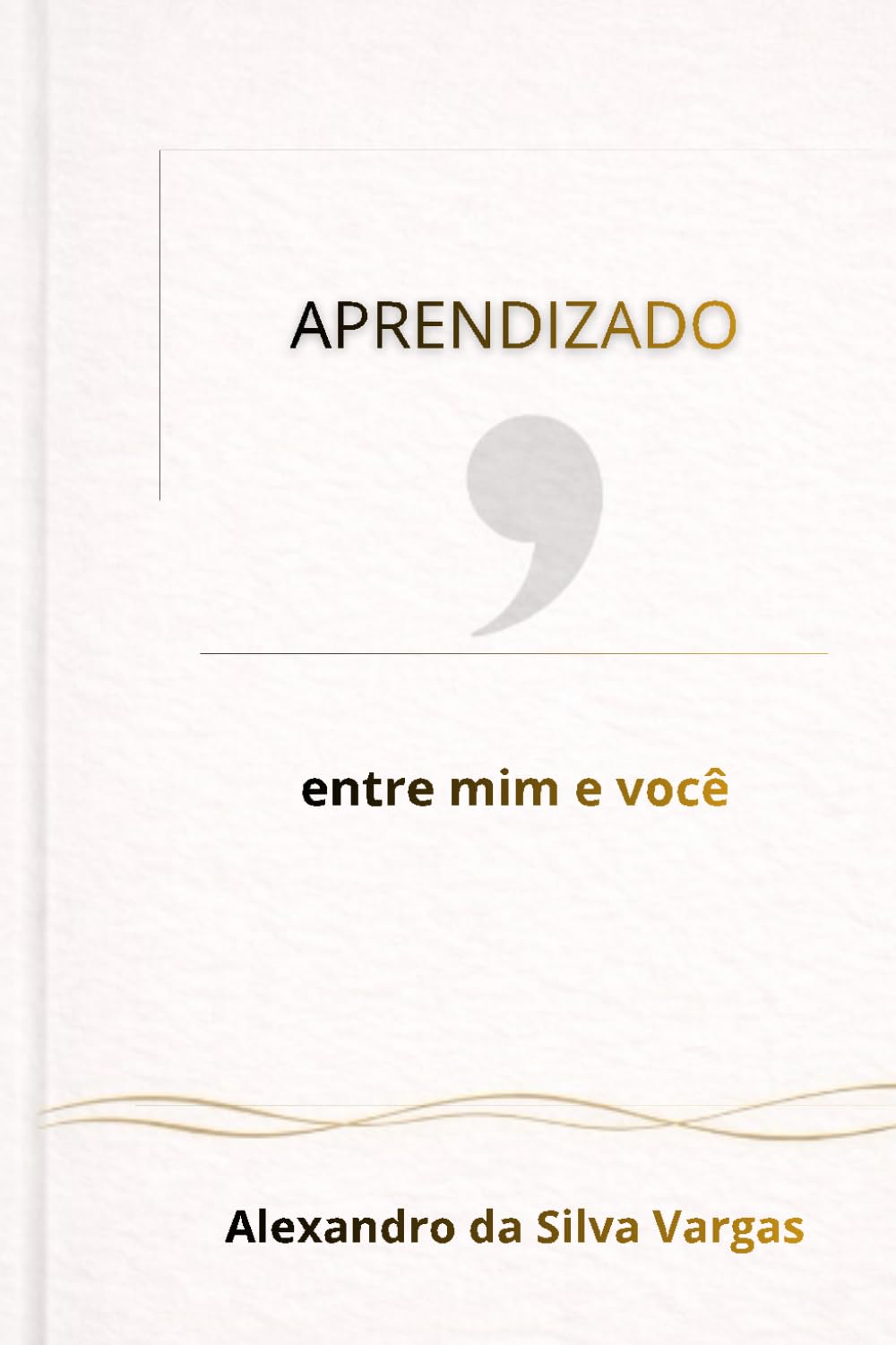 APRENDIZADO, entre mim e você
