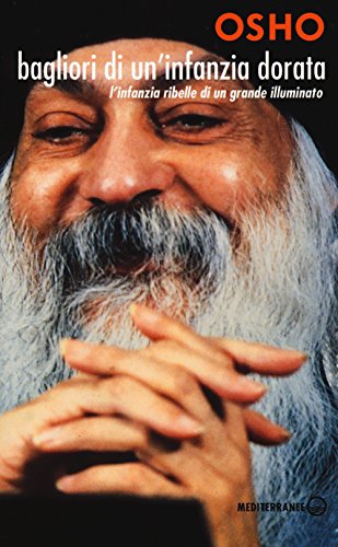Bagliori di un'infanzia dorata. l'infanzia ribelle...