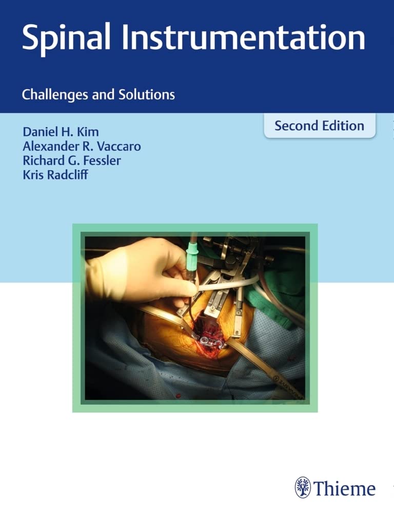Spinal Instrumentation: Challenges and Solutions Hardcover – Illustrated, 12 Jan. 2018