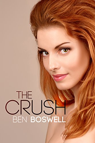The Crush: An Affair in Three Parts (English Edition)