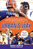 Urban's Way: Urban Meyer, the Florida Gators, and His Plan to Win