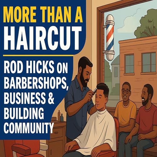 『More Than a Haircut Rod Hicks on Barbershop, Business & Building Community』のカバーアート
