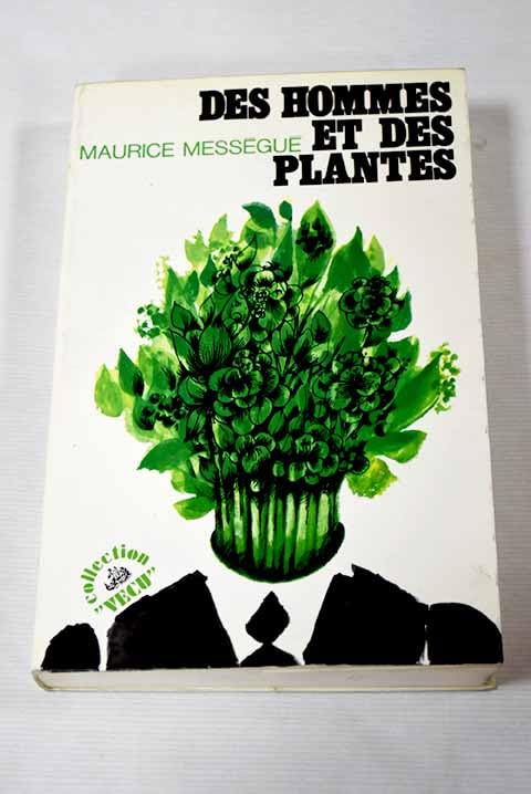  Des hommes et des plantes - ed. robert laffont - opéra mundi coll. vécu paris 1970 -