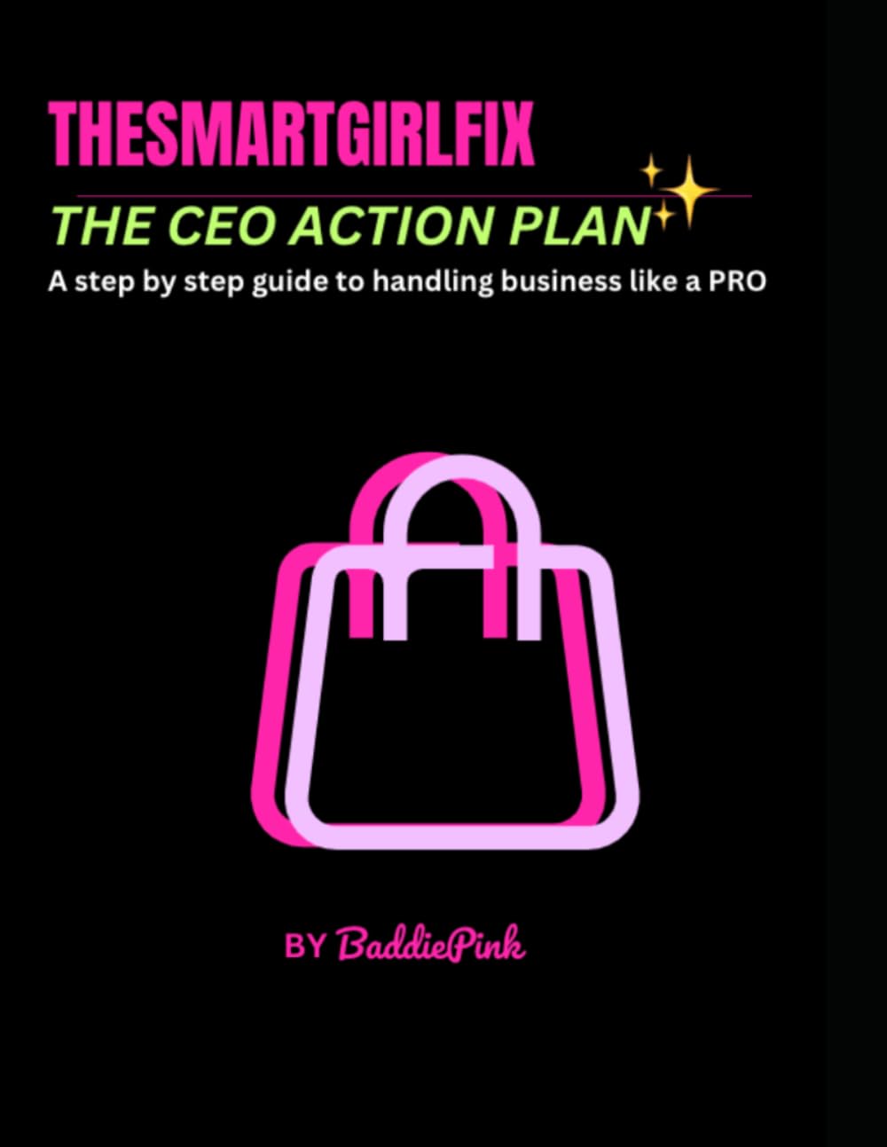 TheSmartGirlFix | The CEO Action Plan: An Essential Guide for New Business Owners to Build a Profitable Company and Master the CEO Mindset