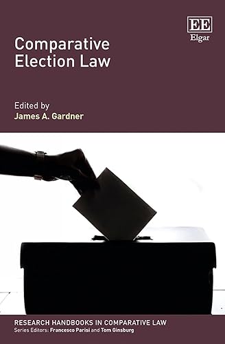 Comparative Election Law (Research Handbooks in Comparative Law series)