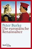 Die europäische Renaissance: Zentren und Peripherien - Peter Burke