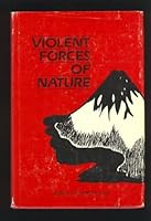 Violent Forces of Nature 0912338377 Book Cover