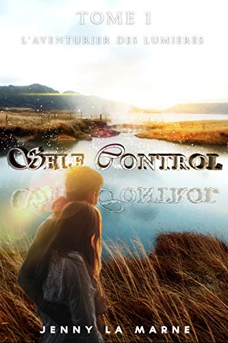 Télécharger SELF-CONTROL: L'aventurier des lumières Gratuit