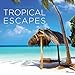 2017 Tropical Escapes Wall Calendar