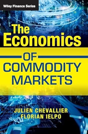 The Economics of Commodity Markets-Wow! eBook