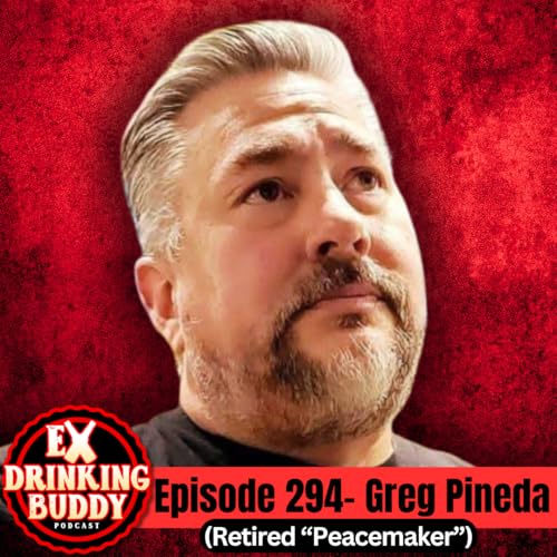 Episode 294- Greg Pineda (Retired &ldquo;Peacemaker&rdquo;)