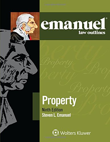 Emanuel Law Outlines for Property