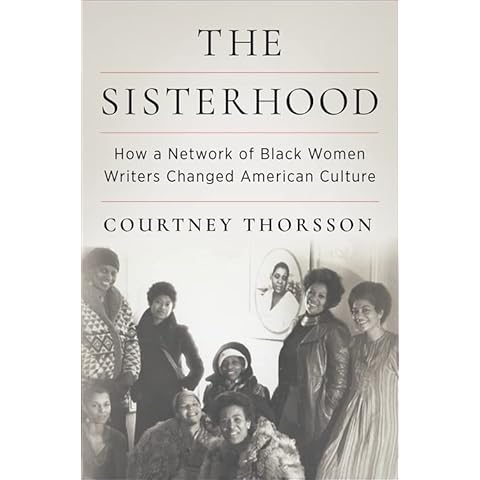 The Sisterhood: How a Network of Black Women Writers Changed American Culture Cover