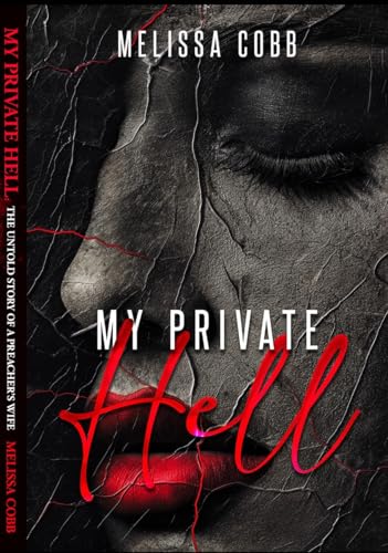 My Private Hell: The untold story of a preacher's wife