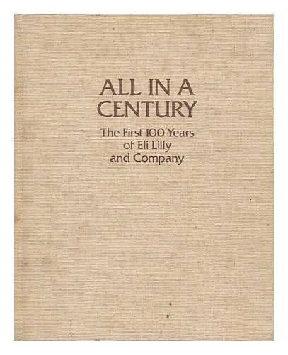 All in a century: The first 100 years of Eli Lilly and Company
