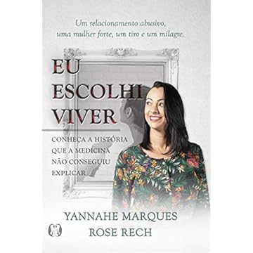 Capa do livro Eu escolhi viver: Conheça a História que a Medicina Não Conseguiu Explicar