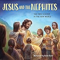 Jesus and the Nephites: The First Easter in the New World 1629728799 Book Cover