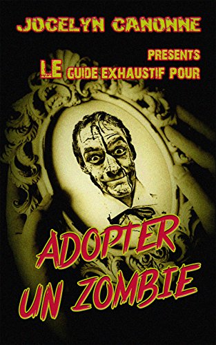 Adopter Un Zombie: Guide exhaustif ou presque Francais PDF