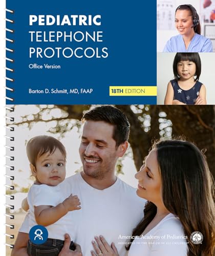 Pediatric Telephone Protocols: Office Version