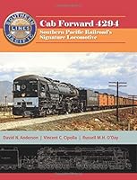 Cab Forward 4294: Southern Pacific Railroad?s Signature Locomotive 193588199X Book Cover