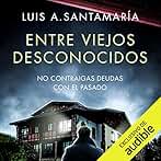 Entre viejos desconocidos: No contraigas deudas con el pasado