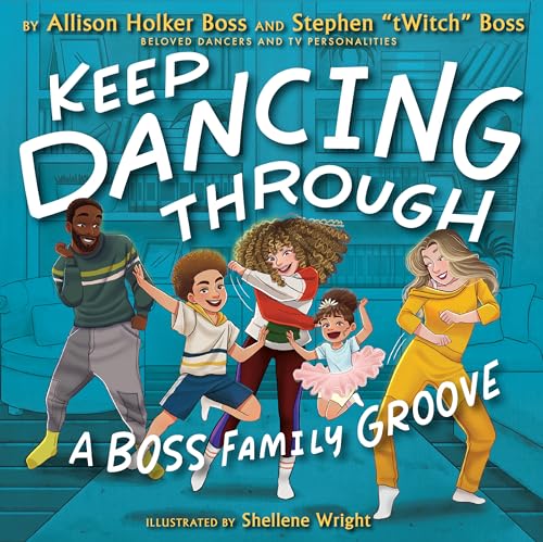 Image of Keep Dancing Through: A Boss Family Groove